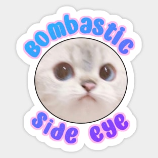 Bombastic side eye Sticker